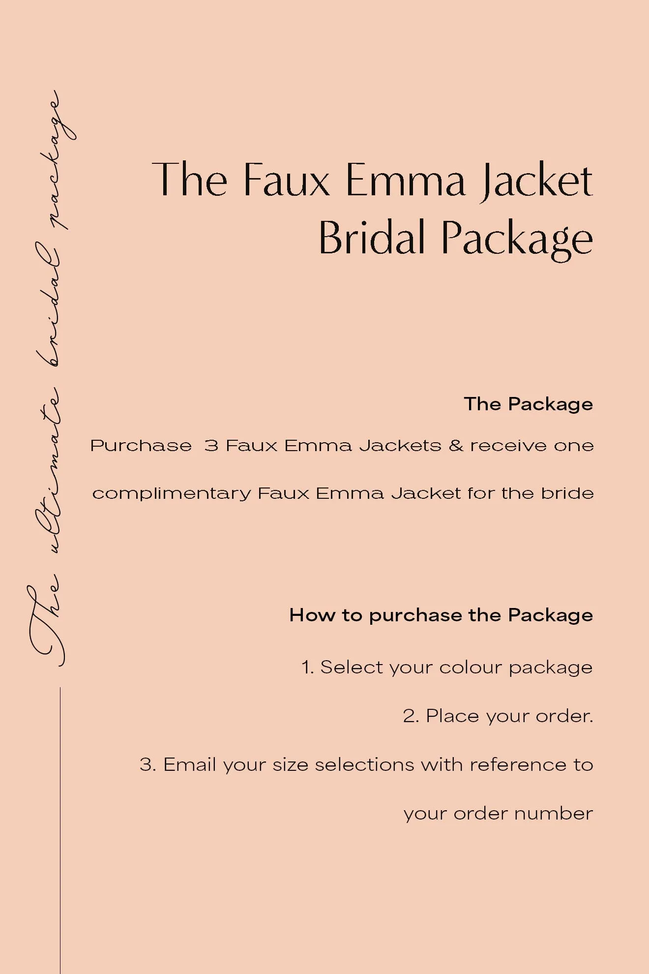 Faux Emma Bridal Package - 3 x Jackets   1 complimentary